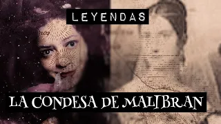 LA CONDESA DE MALIBRAN (VERACRUZ) - Leyendas de México