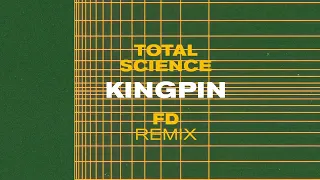 Total Science - Kingpin (FD Remix)