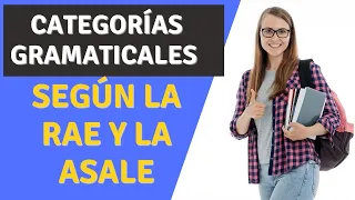 Categorías gramaticales según la RAE y la ASALE