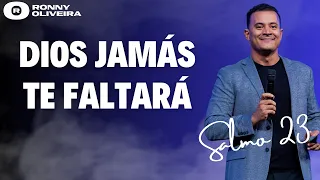 Profeta Ronny Oliveira | Dios Jamás Te Fallará - Salmo 23