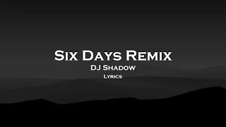 Six Days Remix Lyrics