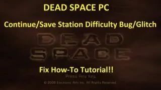 Dead Space 1 PC In-game Save Difficulty, "Continue" Bug/Glitch & How to Fix Tutorial!