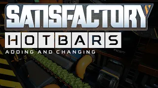 Satisfactory | How to Change and Add Hotbar Bindings