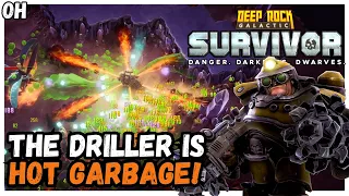 The Driller Is HOT GARBAGE!! Deep Rock Galactic: Survivor!