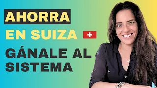 ¿Cómo AHORRAR en suiza?  🤑💰🤑I Aprende a ganarle al Sistema