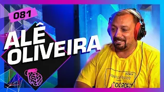 ALÊ OLIVEIRA - Inteligência Ltda. Podcast #081