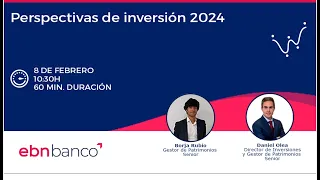 Perspectivas de inversión en 2024 | EBN Banco