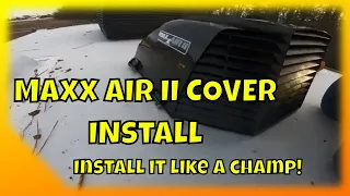 MaxxAir II Vent Cover Install -How To Install Instructional Video🤓