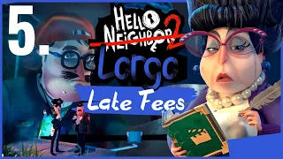 Gravity is suffering under my actions | Hello Neighbor 2 Late Fees DLC #5