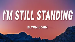 Elton John - I'm Still Standing (Lyrics)