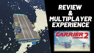 Carrier Command 2 - Review & Multiplayer Experience