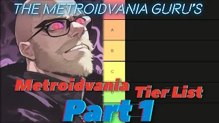 The Guru's Ultimate Metroidvania Tier List: Part 1