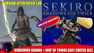 Sekiro - Genichiro Ashina and Way of Tomoe Easy Cheese Kill- Patch 1.06 Working! READ DESCRIPTION!