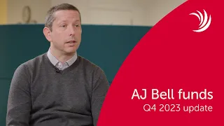 AJ Bell funds - Q4 2023 update