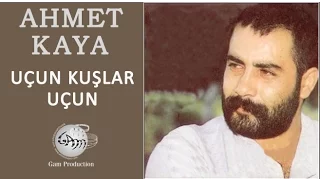 Uçun Kuşlar Uçun (Ahmet Kaya)