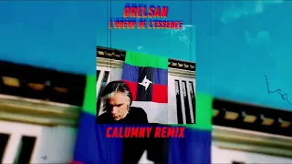Orelsan - L'odeur de l'essence (Calumny Remix)