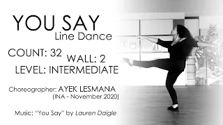 YOU SAY Line Dance - Choreographed by Ayek Lesmana (INA) - November 2020