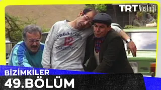 Bizimkiler 49. Bölüm @NostaljiTRT