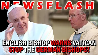 English Bishop WARNS Vatican "Stop German Bishops, We're Heading to Schism!" | NEWSFLASH