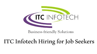 ITC Infotech Hiring for Job Seekers