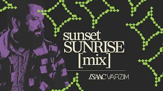 SUNSET SUNRISE • a groovy WANDERING mix