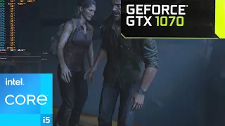 The Last of Us : GTX 1070 8GB + i5-12600K : Medium Settings + FSR2 P