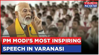 'Mahadev Is Very Happy...': PM Narendra Modi Delivers Uplifting Speech In His 'Karmabhoomi' Varanasi