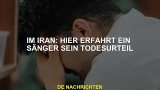 Im Iran: Hier erlebt ein Sänger sein Todesurteil