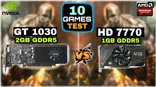 GT 1030 vs HD 7770 | 10 Games Tested | How Much Difference ?