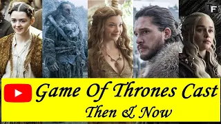 Game of Throne Cast ★Then And Now★2021 | Characters Real Names : 2021 Updated