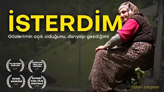 İsterdim (Belgesel Film / Ödüllü Belgesel ) Yönetmen Hasan Erdoğmuş