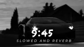 9:45 (Slowed+Reverb) Lo-fi song #viral #video #ytstudio #trend