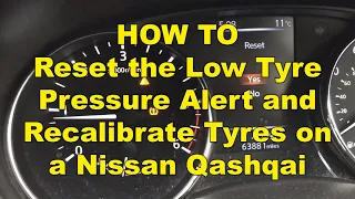HOW TO Reset the Low Tyre Pressure Alert and Recalibrate Tyres on a Nissan Qashqai (16 plate)
