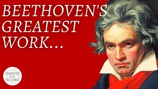 Beethoven's Greatest Work... Explained