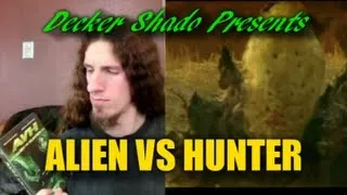 Alien VS Hunter Review by Decker Shado