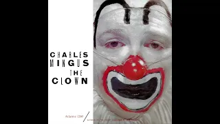 Charles Mingus-The Clown (Full Album)