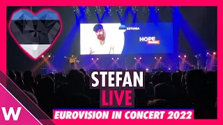 Stefan "Hope" (Estonia 2022) LIVE @ Eurovision in Concert