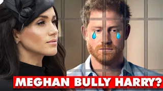 MEGHAN MARKLE BULLY HARRY? Meghan Allegedly 'Makes Harry CRY' With Her Outrageous Demands