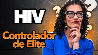 O que Significa Controlador de Elite para HIV