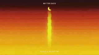 Rules x Dejector - Better Days