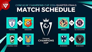 🔵 Match Schedule Concacaf Champions Cup 2024 Quarter-finals