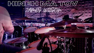 Hineh Ma Tov// James Wilson Outpour TOUR// Drum Cam