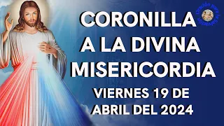 CORONILLA A LA DIVINA MISERICORDIA 🙏🏻- VIERNES 19 DE ABRIL DEL 2024