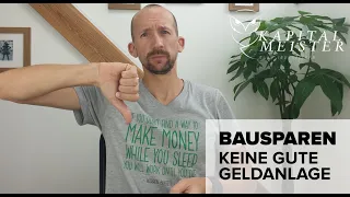 Bausparen - Keine gute Geldanlage | Kapitalmeister