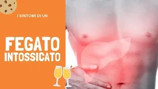 I sintomi che ti indicano un FEGATO intossicato