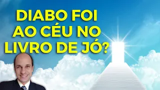 SATANÁS SE ENCONTROU COM DEUS NO CÉU no livro de Jó? O diabo tem acesso ao céu?