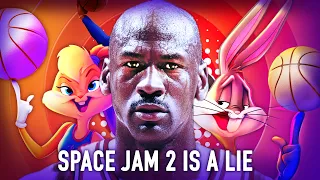 Space Jam 2 is a Lie