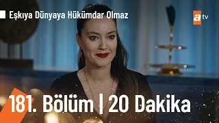 Eşkıya Dünyaya Hükümdar Olmaz 181. Bölüm İlk 20 Dakika