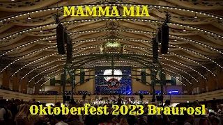 OKTOBERFEST MÜNCHEN 2023 -  BRAUROSL MAMMA MIA ABBA