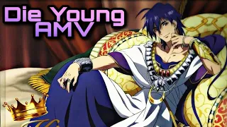 🗡Magi The Adventures of Sinbad「AMV」Die Young🗡